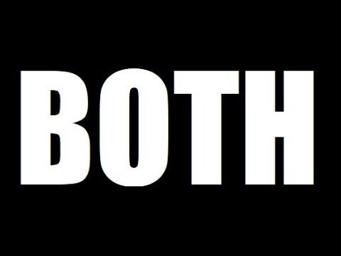 It's Never "Either/Or"  It's Always "Both"