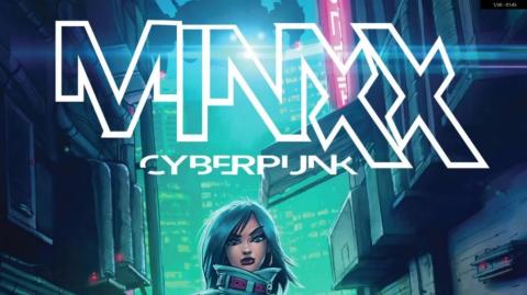 Preview: Minxx Cyberpunk Episode #1!