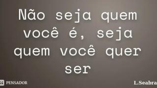 Quem você quer ser?