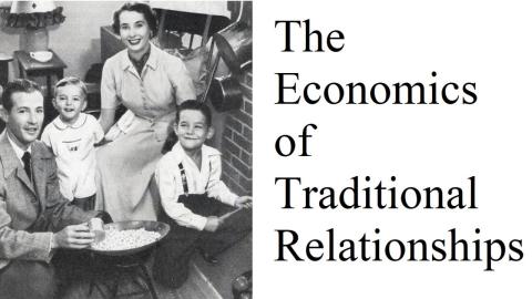 The Economics of Traditional Relationships