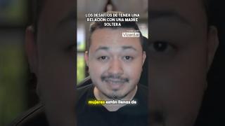 NO TE METAS CON UNA MAMÁ SOLTERA #madresoltera