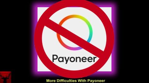 More Difficulties With Payoneer