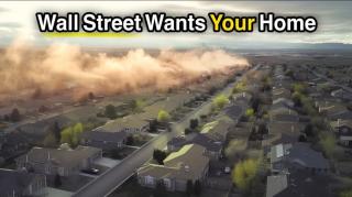 Wall Street is Coming For Your Home…