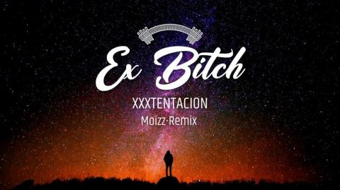 XXXtentacion ex B@tch remix