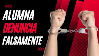 Alumna Denuncia Falsamente a un Profesor