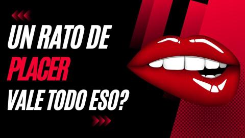 Sacrificios por un Rato de Placer: ¿Vale la Pena?