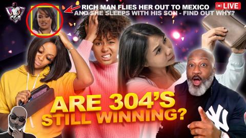 Are 304's STILL Winning In 2024? | Rich Man Flies Out Woman & She Sleeps With His Son