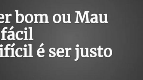 O bom, o mau e o justo!