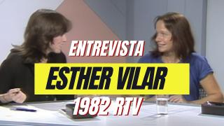 Esther Vilar Entrevista de 1982