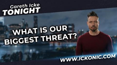 What Is Our Biggest Threat? - Gareth Icke Tonight Speaks To Tom Nelson About The Climate Change Scam