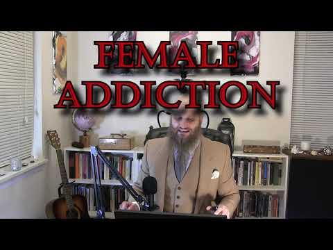 The Female Addiction Problem