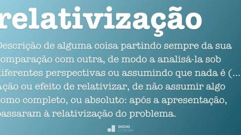 A RELATIVIZAÇÃO DO AMBIENTE!