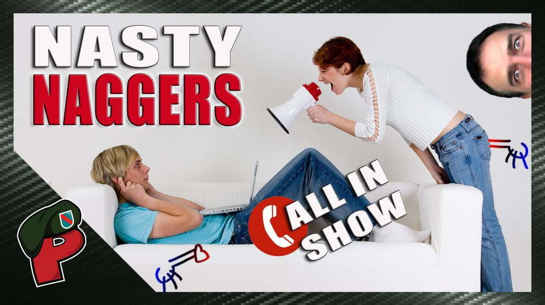 Nagger Bug Night of the Nasty Naggers | Grunt Speak Live