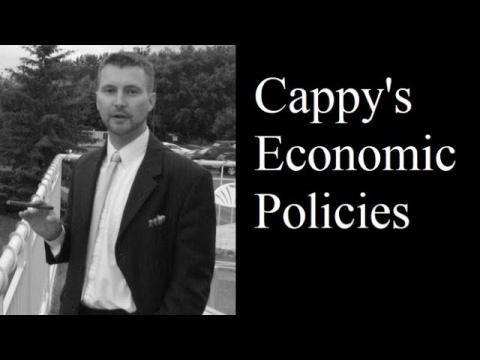 Cappy's Ideal Economic Policies