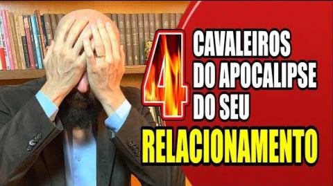 O APOCALIPSE DOS RELACIONAMENTOS! NÃO ADIANTA ACHAR ESCAPATÓRIAS, O FIM É INEVITÁVEL!