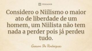 Niilismo, Um caminho para poucos!