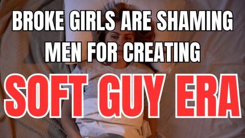 Broke Girls are Shaming Men for Creating Soft Guy Era