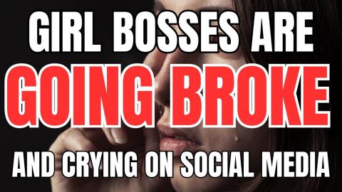 Girl Bosses are Going Broke and Crying on Social Media #2