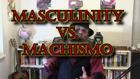 Masculinity Vs. Machismo - What's The Difference?