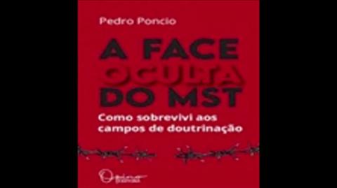 A Face Oculta do MST | Pedro Poncio, livro em análise