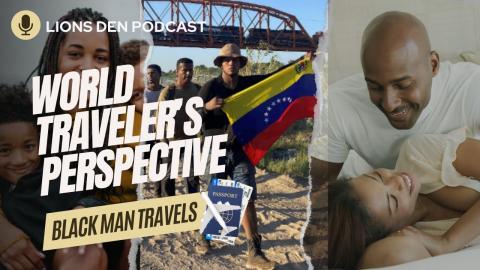 World Traveler's Perspective: Addressing Immigration, Single Parenthood, and High Body Count