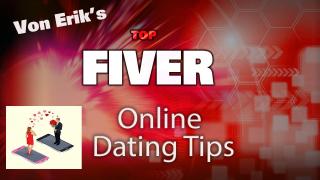 Top 5 Online Dating Tips