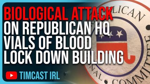 BIOLOGICAL ATTACK On Republican HQ, Vials Of Blood LOCK DOWN Building