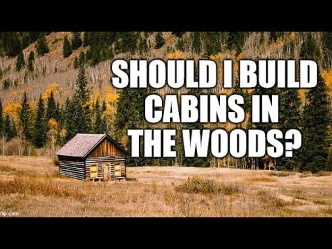 Are Cabins in the Woods a Good Investment?