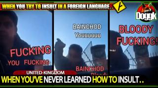 WHEN YOU'VE NEVER LEARNED HOW TO INSULT.. (UNITED-KINGDOM) >> FUNNY ! ^^