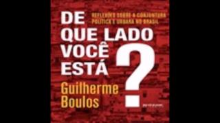 De que Lado você Está? | Guilherme Boulos
