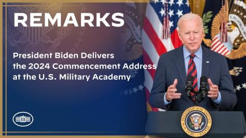 President Biden Delivers the 2024 Commencement Address at the U.S. Military Academy
