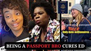 Being A Passport Bro Cures ED