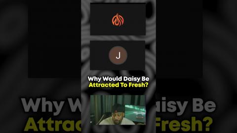 Asking Daisy What Attracted Her To Fresh