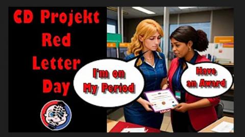 CD Projekt Red Letter Day - Company Wins Award for Women Having Periods!!