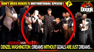 DENZEL WASHINGTON : "DREAMS WITHOUT GOALS ARE JUST DREAMS ".. (USA) >> MUST SEE !!