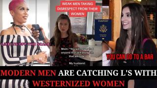 Modern Men Are Catching L's with Westernized Women | Get Your Passports!