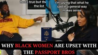 Why Black Women Are Upset With The Passport Bros
