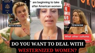 Do You Want To Deal With Westernized Women Privileges Or Foreign Women?