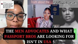 The Men Advocates and What Passport Bros Are Looking For Isn't In USA