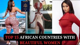 Top 15 African Countries With Beautiful Women