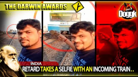 DARWIN AWARDS : RETARD TAKES A SELFIE WITH AN INCOMING TRAIN.. (INDIA)