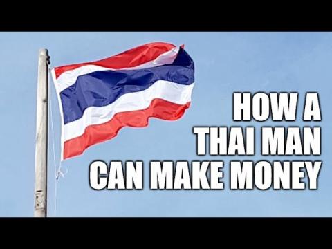 How a Thai Man Can Make Money
