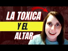 Mi Novia Toxica y El Altar (Historia)