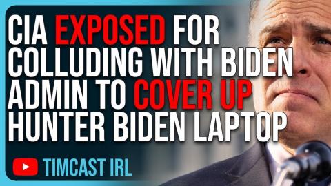 CIA EXPOSED For Colluding With Biden Admin To COVER UP Hunter Biden Laptop