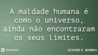 A maldade está onde você menos imagina!