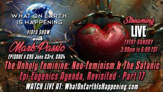 What On Earth Is Happening - Episode #295