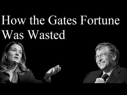 How the Gates Fortune Was Wasted: AKA "Pivotal Ventures" & The Gates Foundation