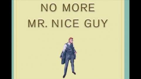 No More Mr. "Nice Guy" Or "Friendzone" Guy.