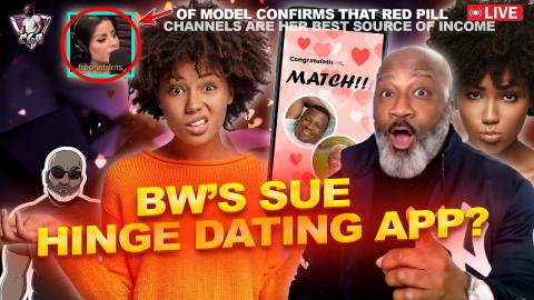 Sistas Claim Hinge Dating App Discriminates Against Them | OF Model Uses RP S*mps To Make Money