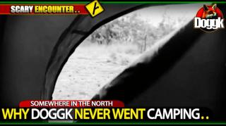 WHY DOGGK NEVER WENT CAMPING.. (SOMEWHERE IN THE NORTH) >> " HELL NAH " !!
